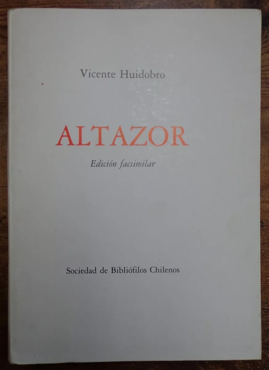 Vicente Huidobro. Altazor. Ed. Facsimilar