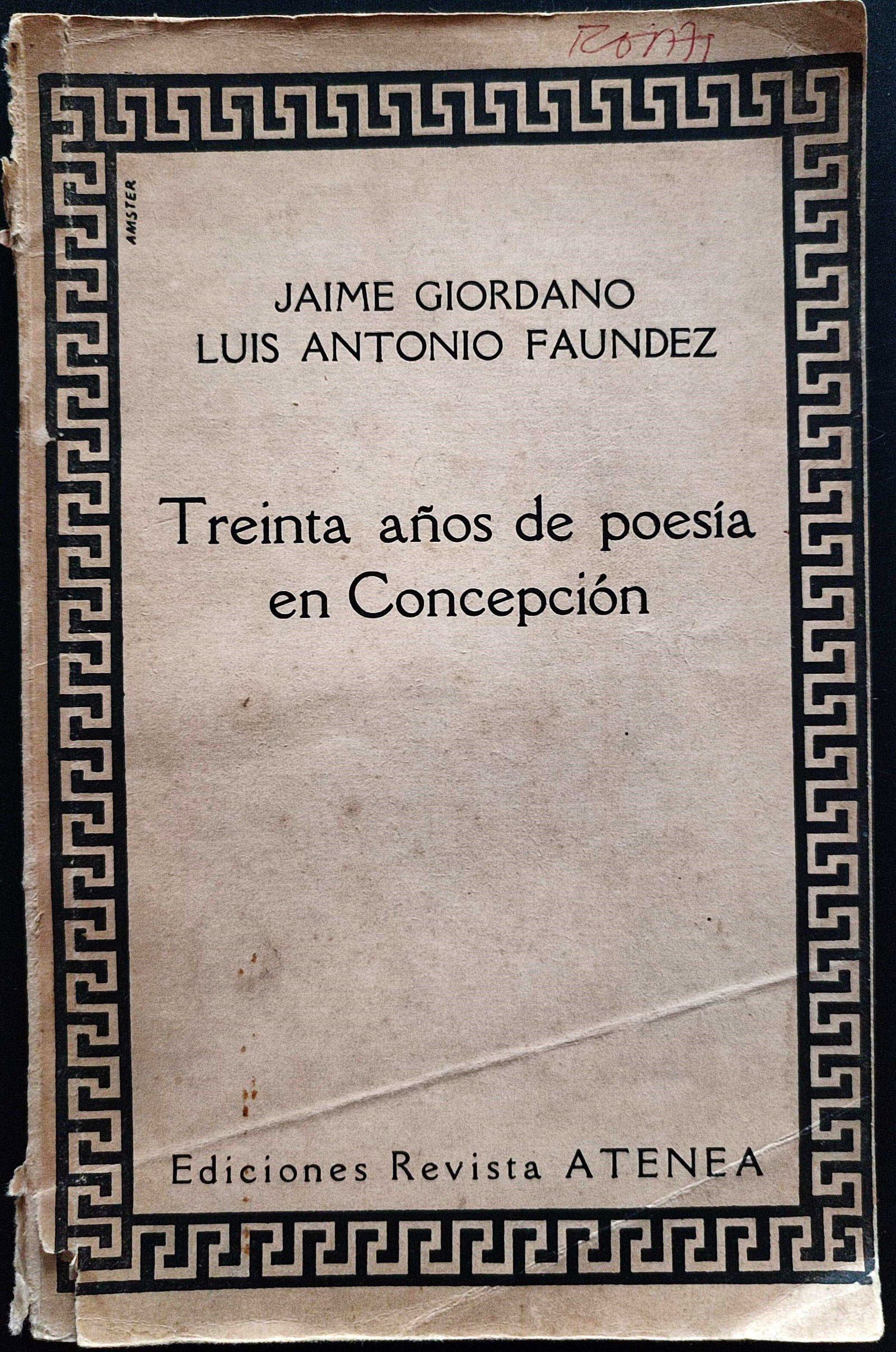 Jaime Giordano y Luis Antonio Faúndez (selección)	Treinta años de poesía en Concepción.