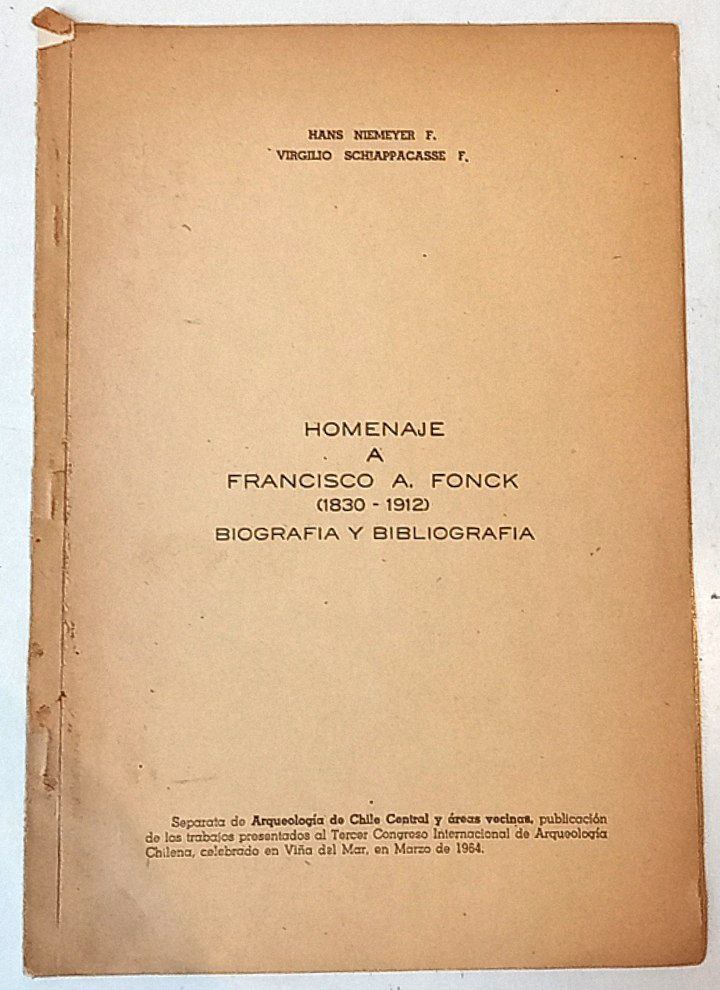 Homenaje a Francisco A. Fonck (1830-1912). Biografía y bibliografía. 
