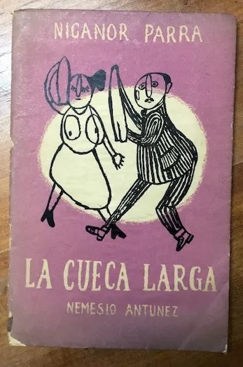 Nicanor Parra - La Cueca larga (N° 152)