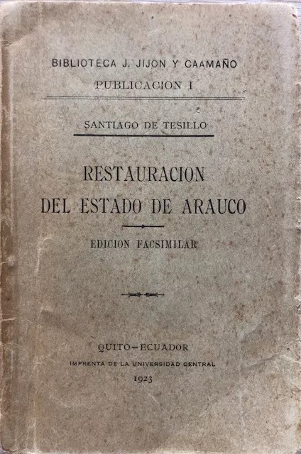 Santiago de Tesillo. Restauración del Estado de Arauco.