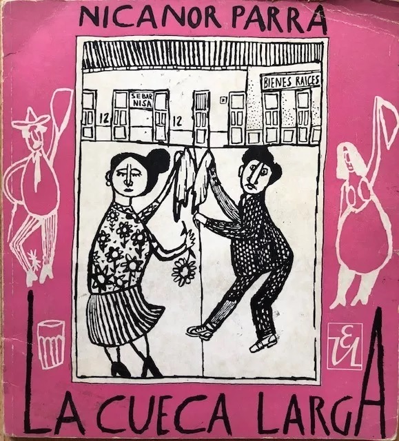 Nicanor Parra - La cueca larga (1966)