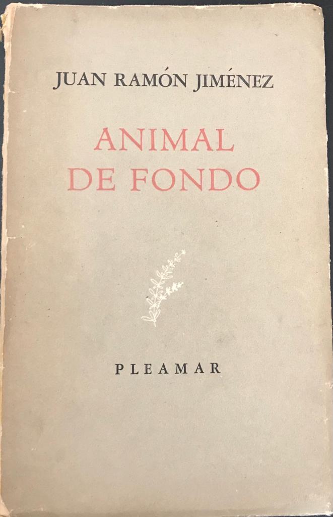 Juan Ramón Jiménez	Animal de Fondo 