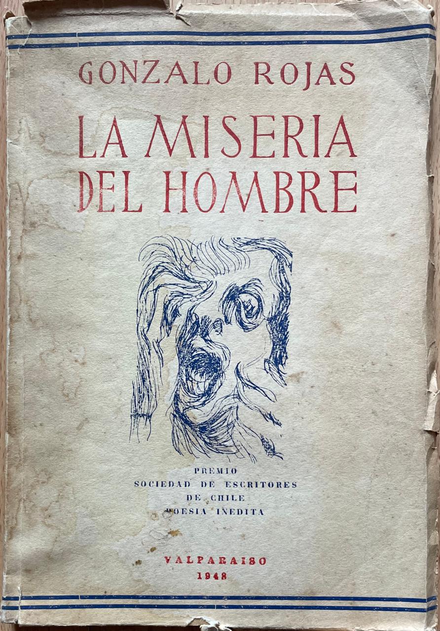 Gonzalo Rojas	La miseria del hombre 