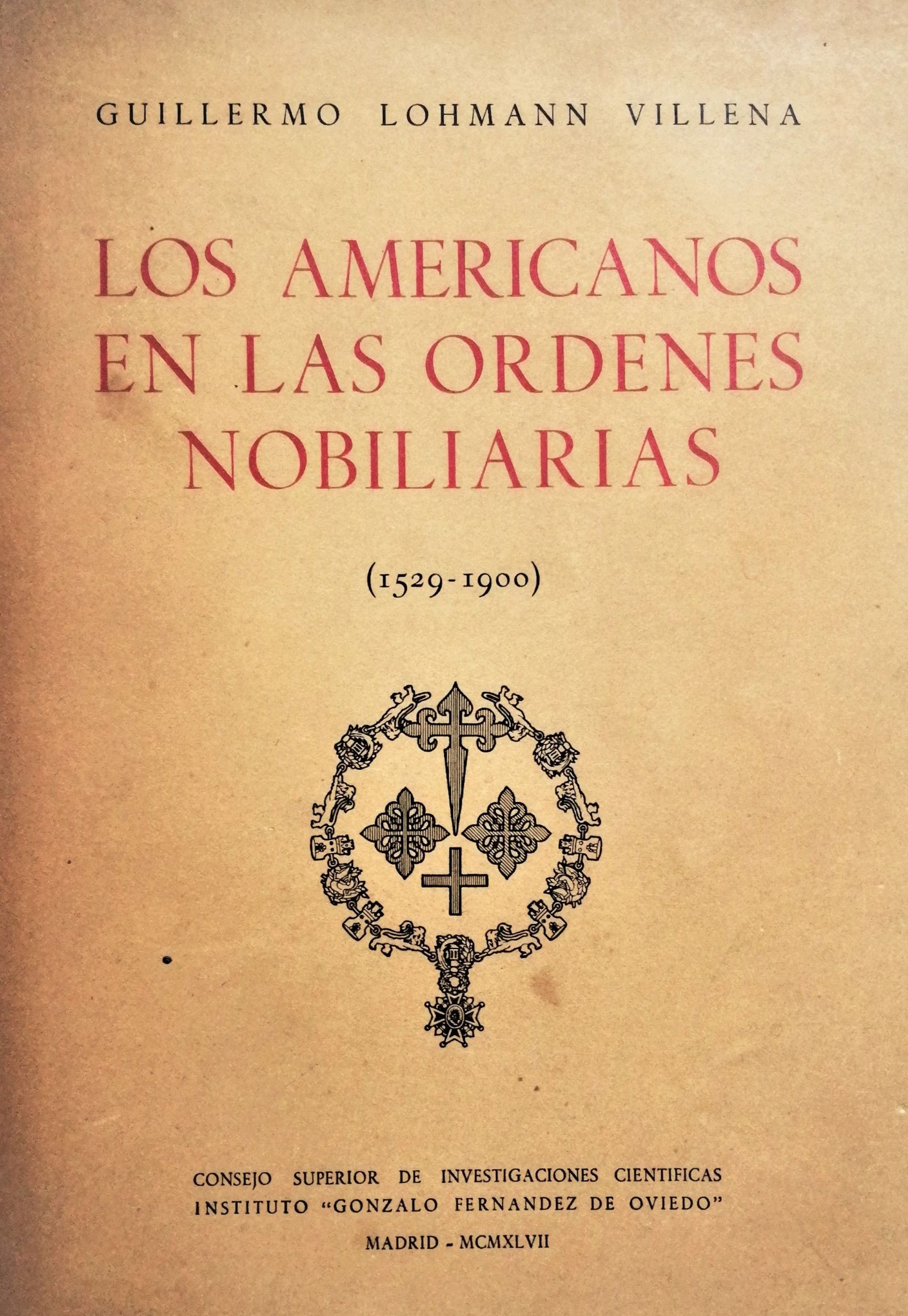 Guillermo Lohmann Villena - Los Americanos en las ordenes nobiliarias (1529 - 1900)
