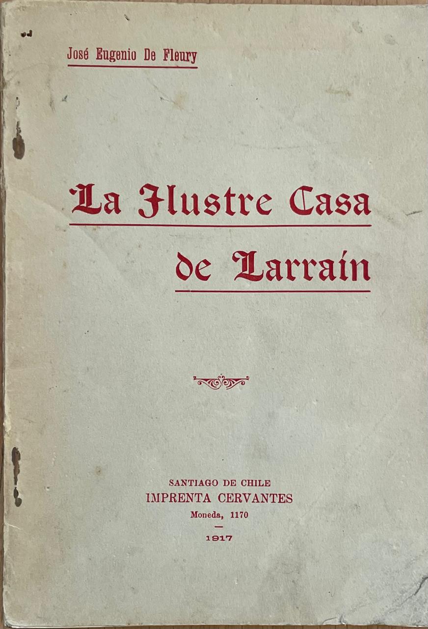 José Eugenio de Fleury	La ilustre Casa de Larraín