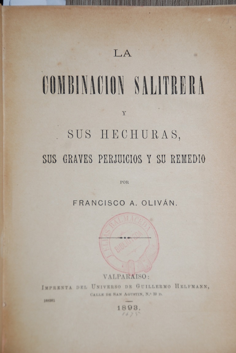 Francisco A. Olivan - La combinación salitrera y sus hechuras, sus graves perjuicios y su remedio	