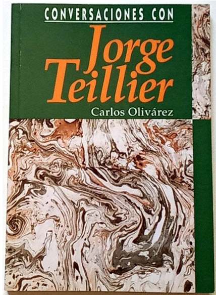 Carlos Olivárez. Conversaciones con Jorge Teillier