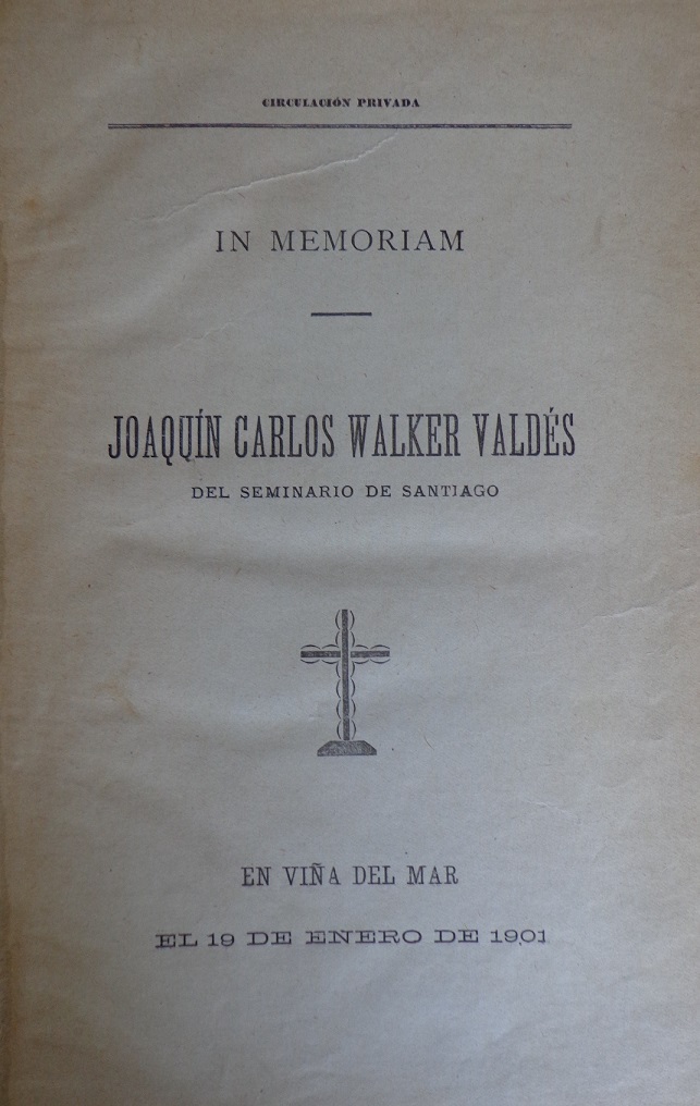 Joaquin Carlos Walker Valdes. In memoriam
