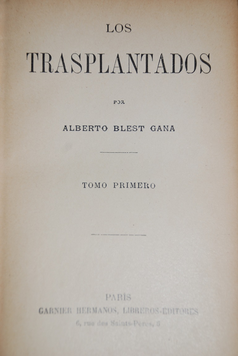 Alberto Blest Gana - Los Transplantados 2 tomos