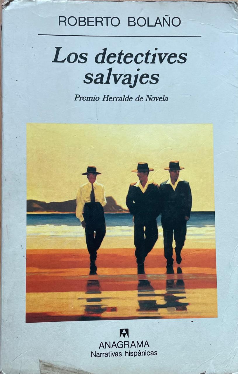 Roberto Bolaño	Los detectives salvajes 