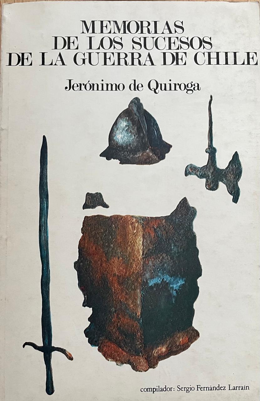 Jerónimo de Quiroga 	Memorias de los sucesos de la Guerra de Chile 
