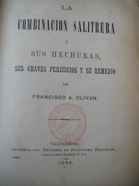 Francisco Olivan - La combinación salitrera y sus hechuras, sus graves perjuicios y su remedio.