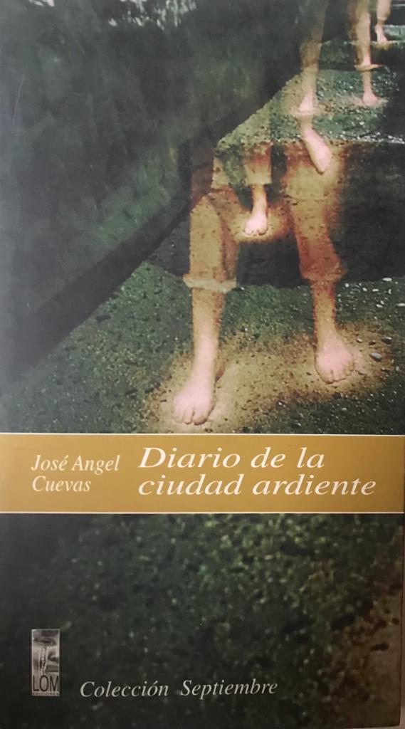 José Angel Cuevas.	Diario de la ciudad ardiente