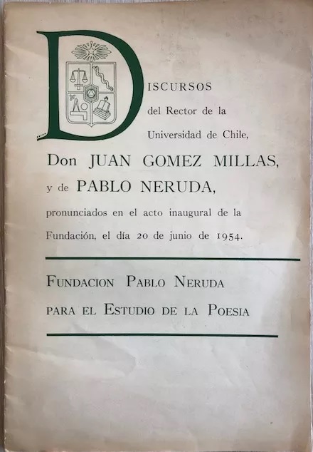 Duscursos Rector U de Chile y Pablo Neruda por el acto inaugural de la Fundación Pablo Neruda
