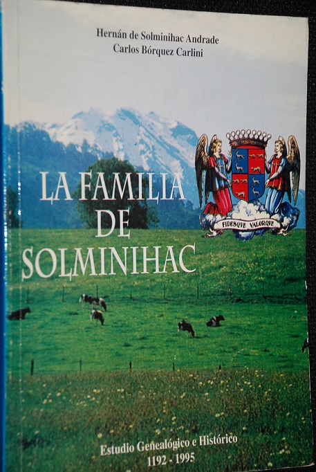  Hernán de Solminihac Andrade, Carlos Bórquez Carlini. - La familia de Solminihac : estudio genealógico e histórico, 1192-1995 