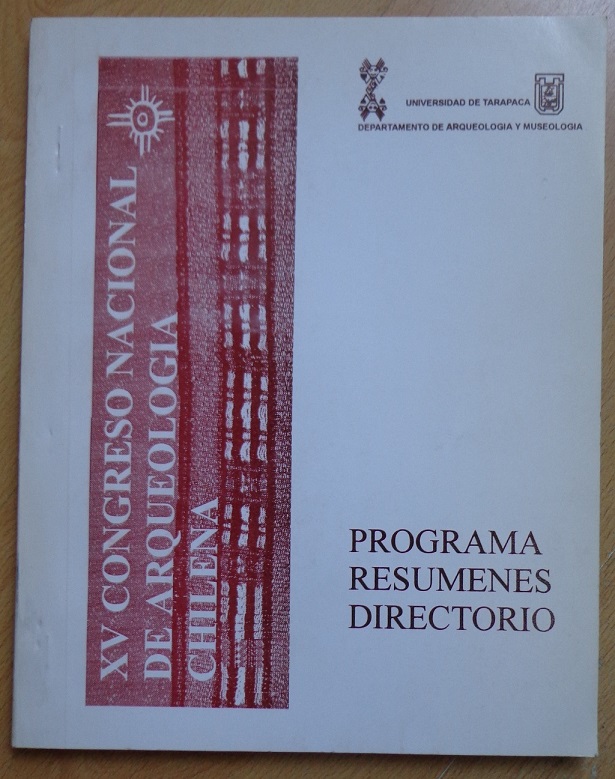 XV congreso nacional de arqueología chilena. Programa, resúmenes, directorio