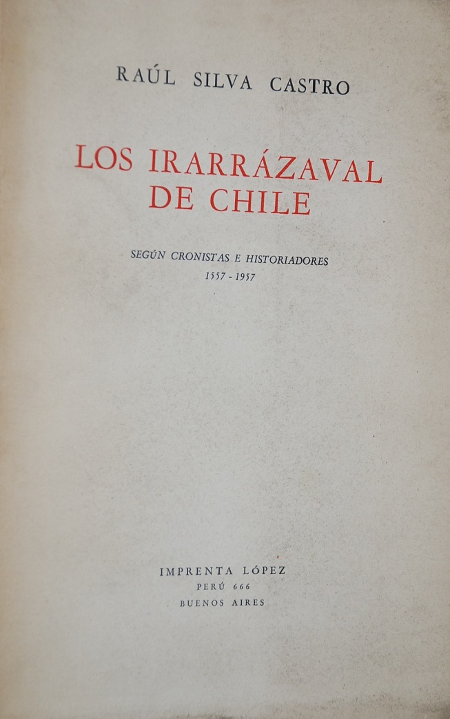 Raul Silva Castro - Los Irarrazaval de Chile