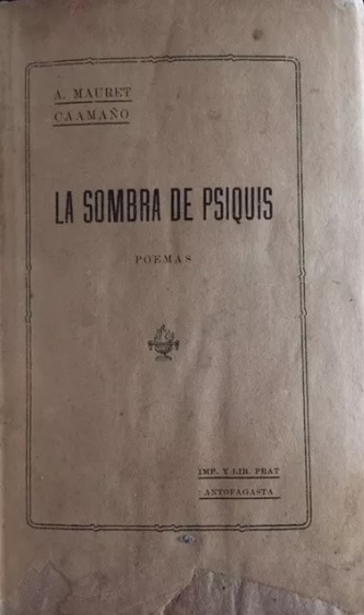Alberto Mauret Caamaño. La Sombra de la Psiquis. Poemas.