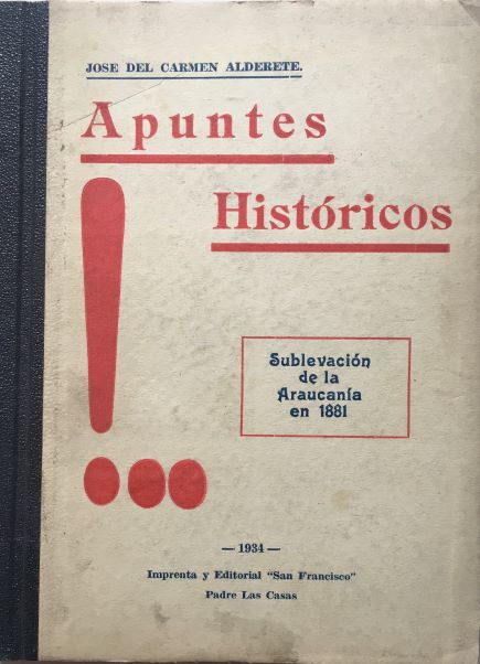 José del Carmen Alderete. Apuntes Históricos. Sublevación de la Araucanía en 1881. 