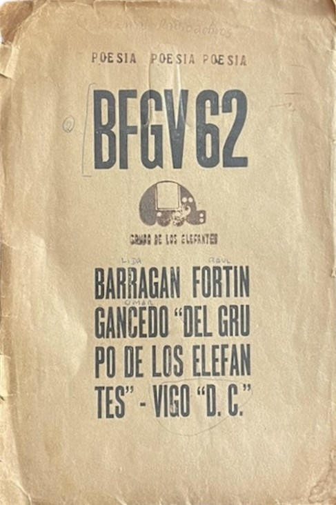 Grupo de los Elefantes.	BFGV62. Poesía Poesía Poesía. (Lidia) Barragán (Raúl) Fortín (Omar) Gancedo Del Grupo de los Elefantes VIGO D.C. (Diagonal Cero)