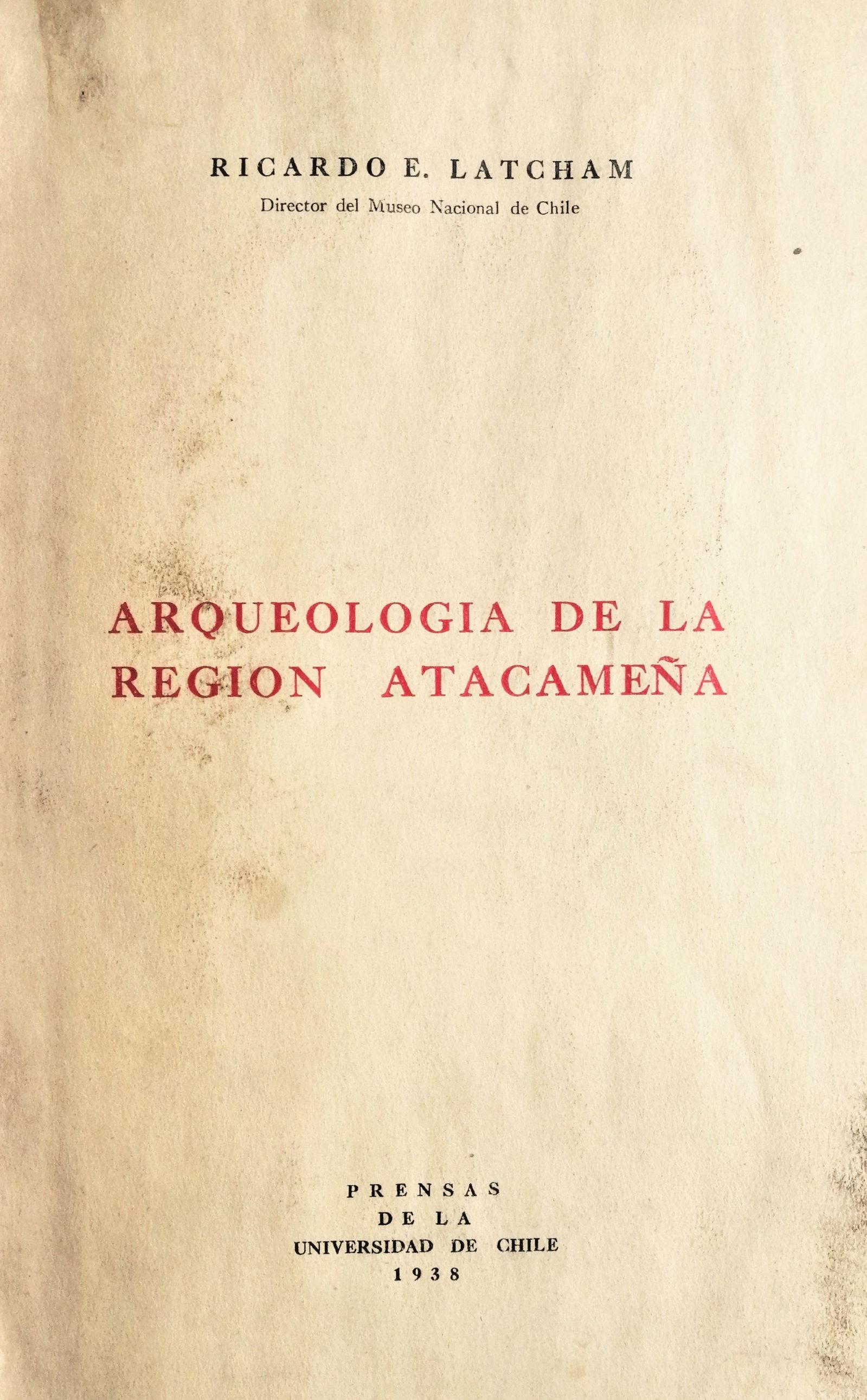 Ricardo E. Latcham - Arqueología de la región atacameña