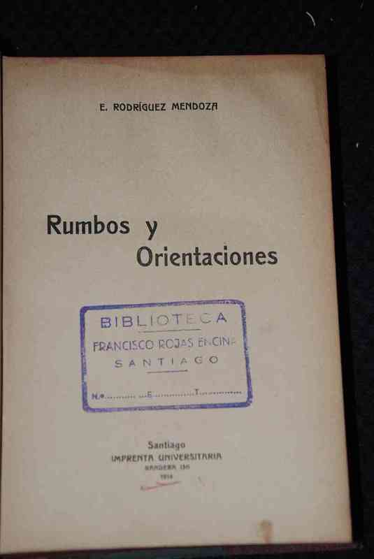 Emilio Rodríguez Mendoza - Rumbos y Orientaciones