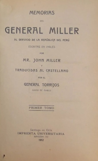 John Miller. Memorias del General Miller al servicio de la República del Perú 