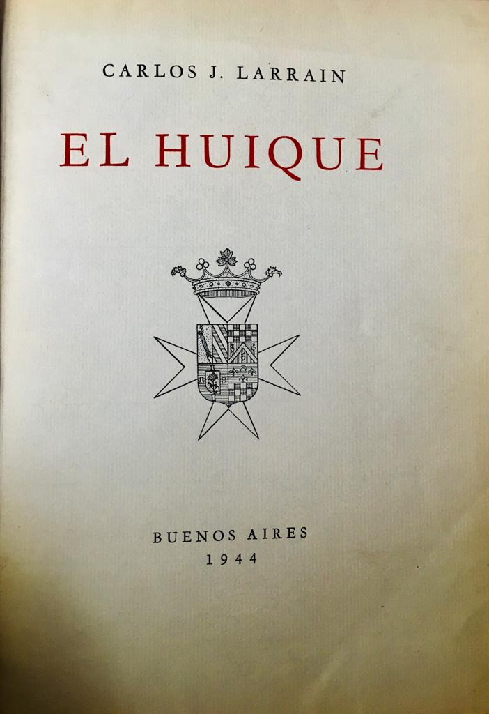 Carlos J. Larraín. El Huique.