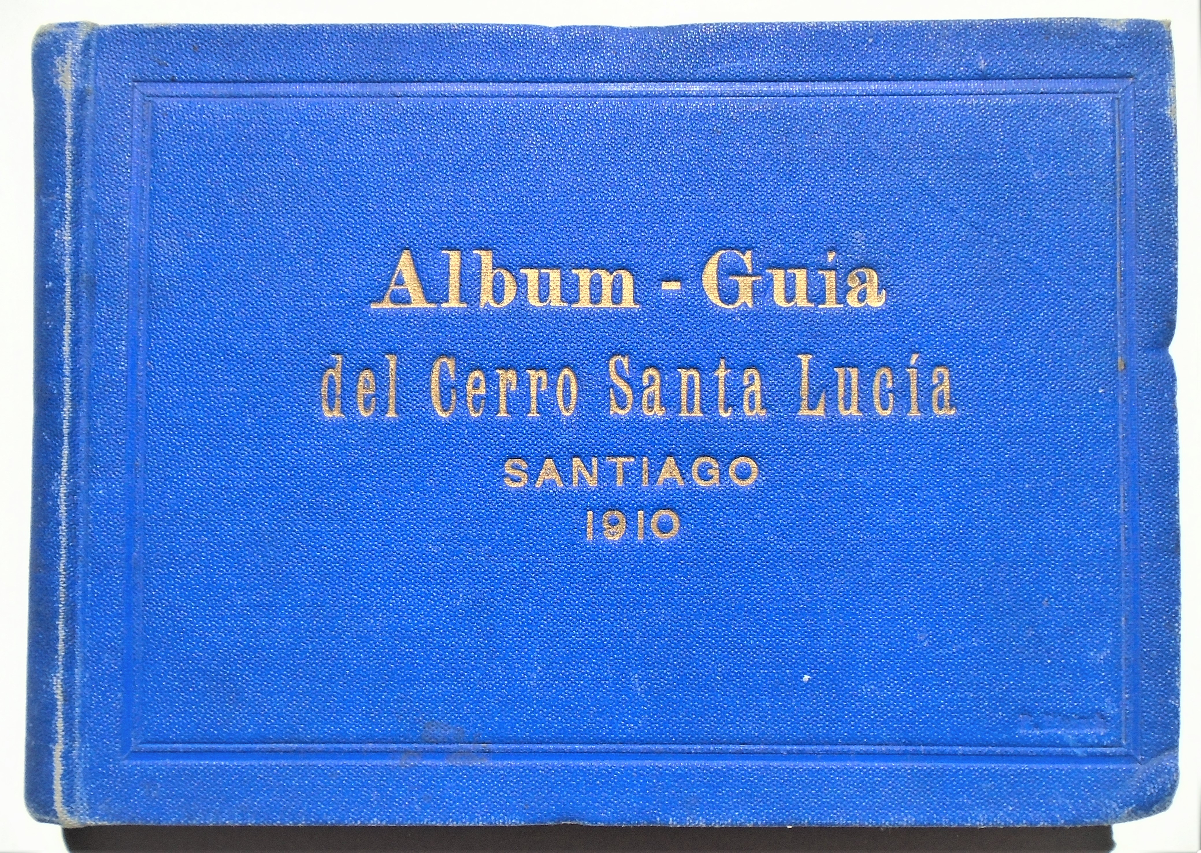 E. C. Eberhardt - Álbum-Guía del Cerro Santa Lucía (1910)