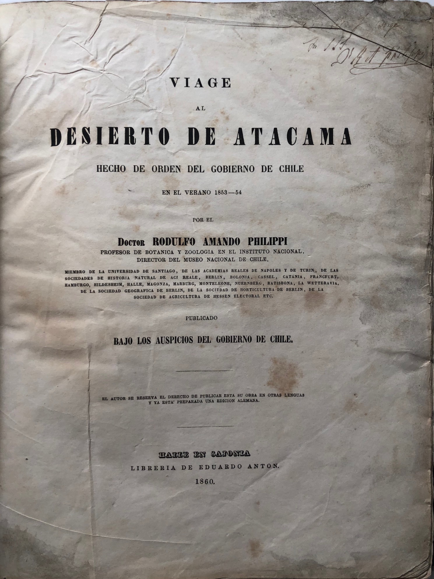 PHILIPPI, Dr. R. A. Viage al Desierto de Atacama hecho de orden del Gobierno de Chile en el verano 1853 – 1854.