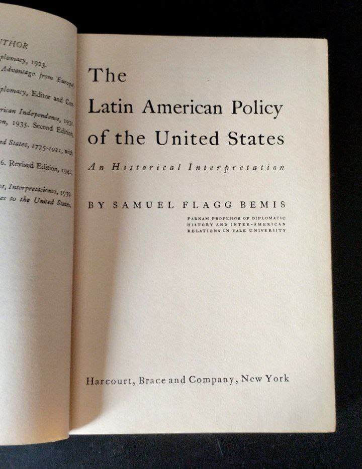 The Latin American Policy of the United States. An Historical Interpretation. 