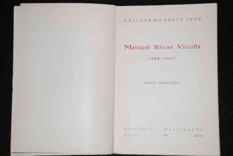 Guillermo Feliu Cruz  - Manuel Rivas Vicuña 1880 - 1957-Esbozo Biografico