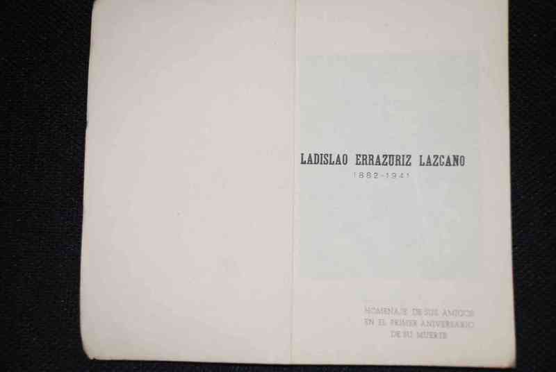 Errazuriz Lazcano, Ladislao 1882-1941 : homenaje de sus amigos en el primer aniversario de su muerte.