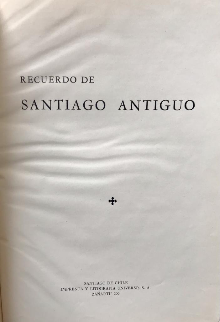 Carlos Peña Otaegui	Recuerdo de Santiago Antiguo