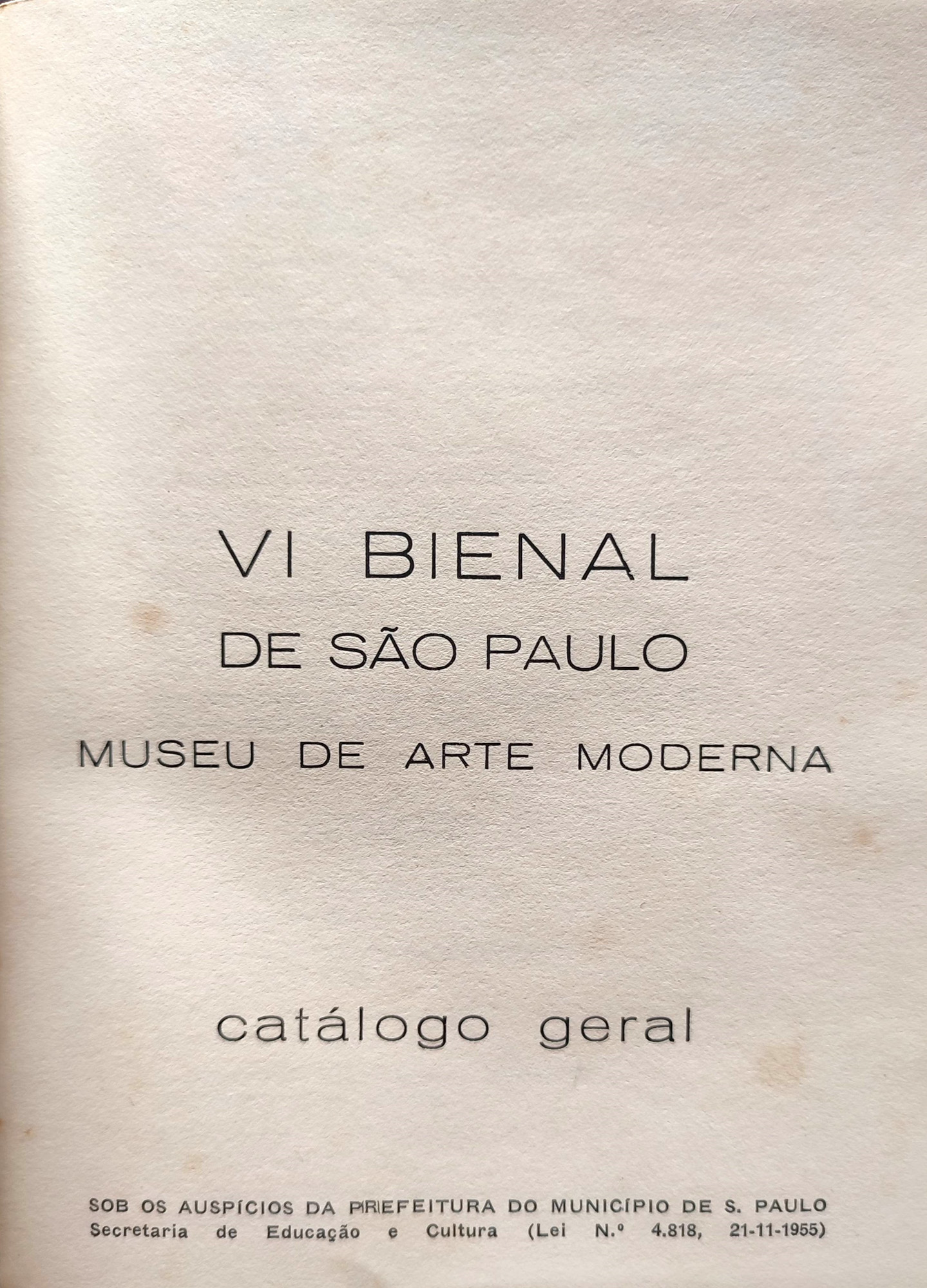 Museu de Arte Moderna.	VI Bienal de  São Paulo.  São Paulo, Setembro a dezembro 1961. Catálogo General. 