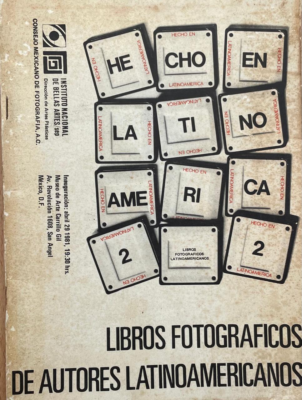 Hecho en latinoamerica. Libros fotograficos de autores latinoamericanos. II Coloquio Latinoamericano de Fotografía. 