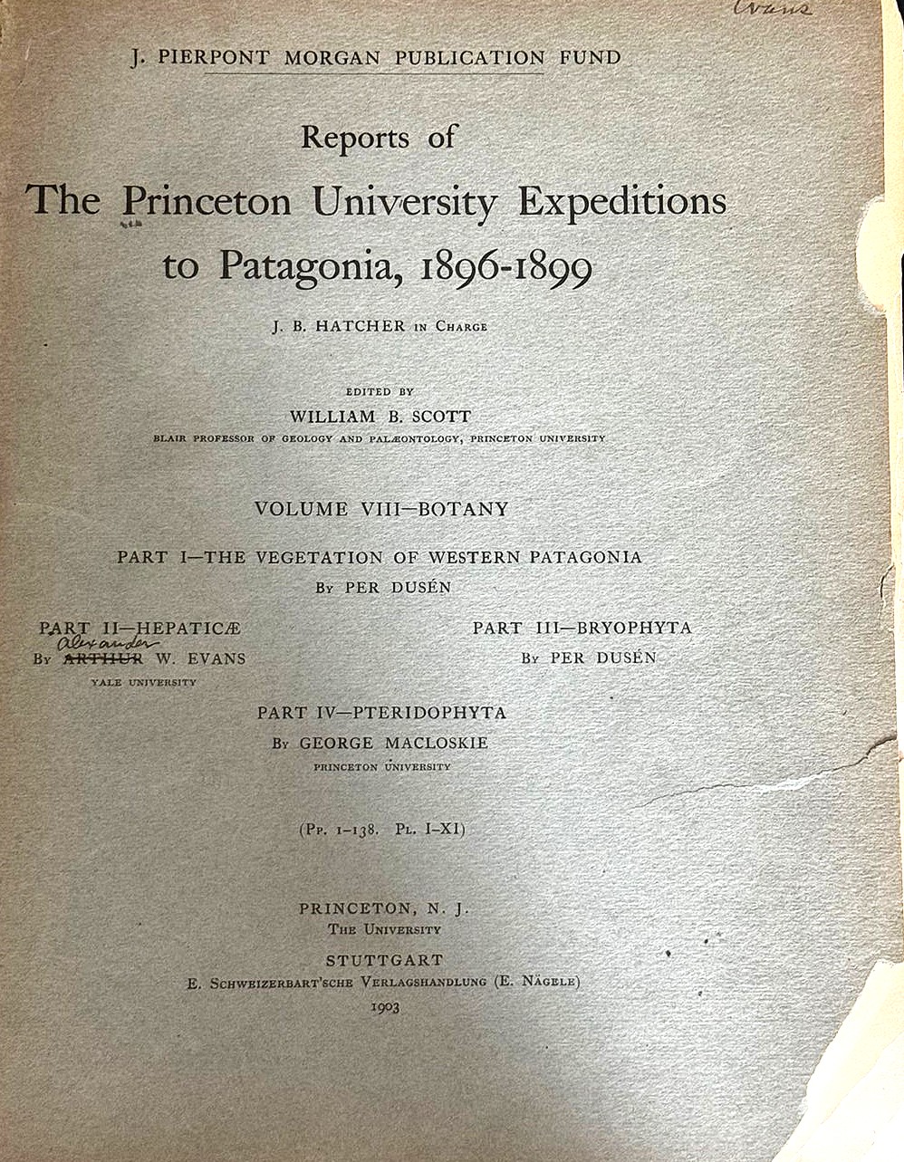 William B. Scott (ed.).	Reports of the Princeton University Expedition to Patagonia, 1896-1899.  Vol. VIII: Botany