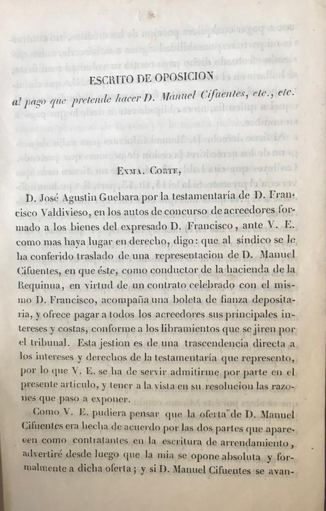 Escrito presentado a la Corte Suprema de Justicia, por parte de la viuda y albacea de D. Francisco Ant° Valdivieso y Vargas, oponiendose a la propuesta hecha por D. Manuel Cifuentes de pagar a todos los acreedores de la testamentaria; sentencia pronunciad