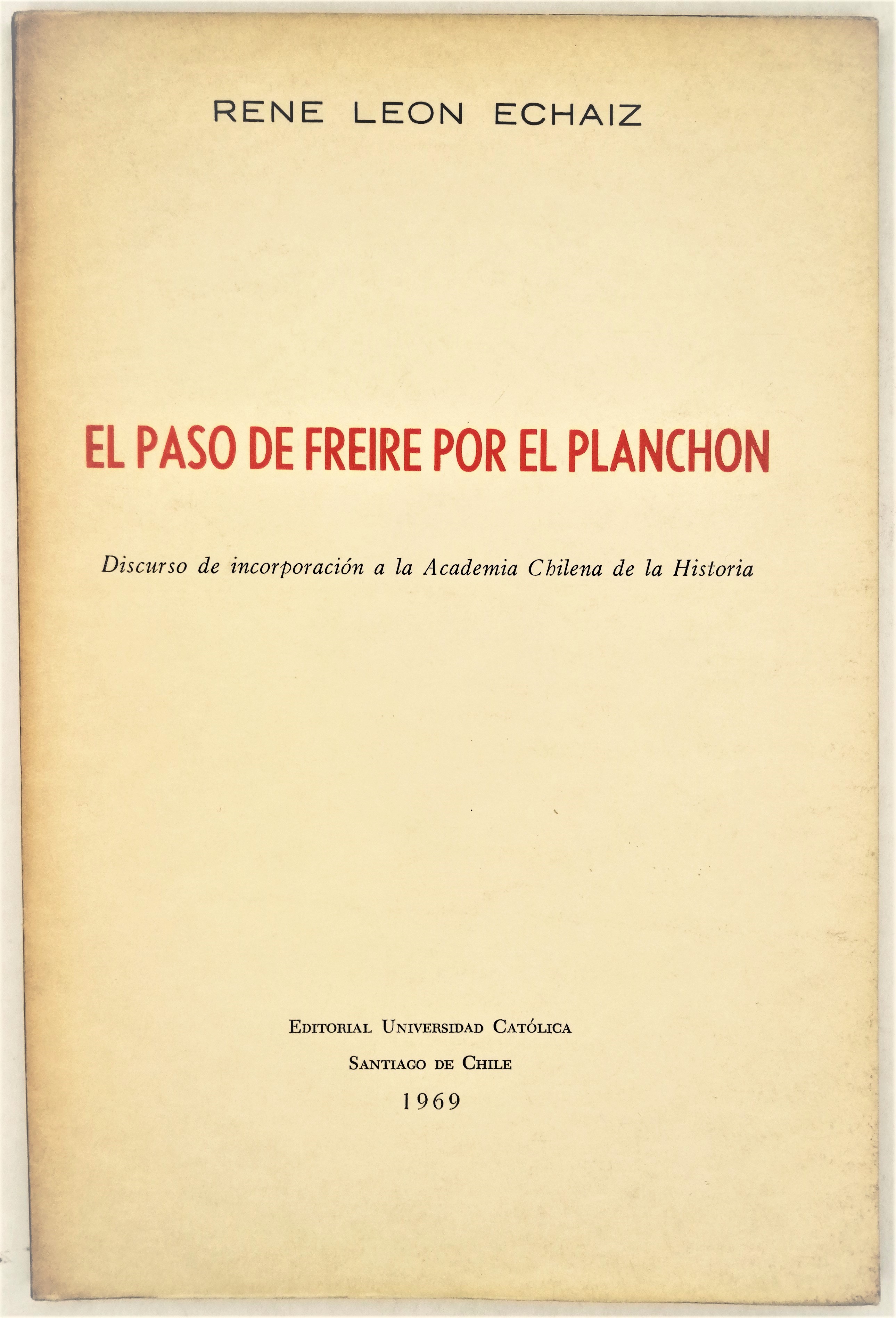 Rene León Echaiz - El paso de Freire por el Planchon