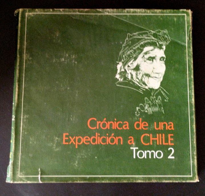 Crónica de una expedición a Chile. Tomo 1 y 2. 