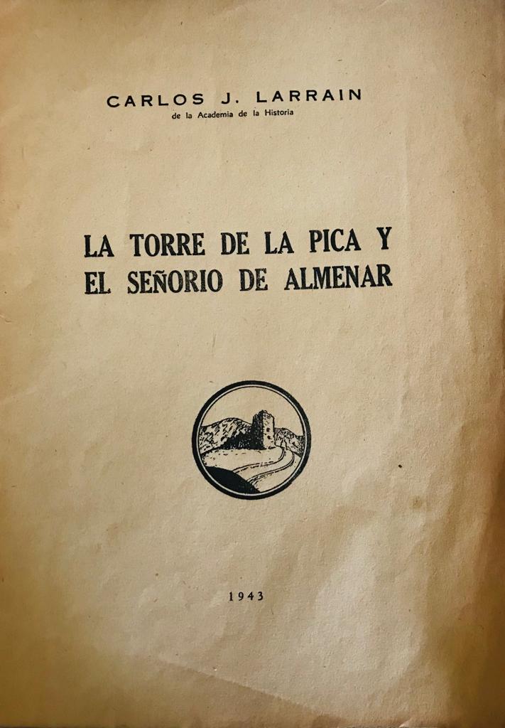 Carlos J. Larraín 	La Torre de la Pica y el señorio de Almenar