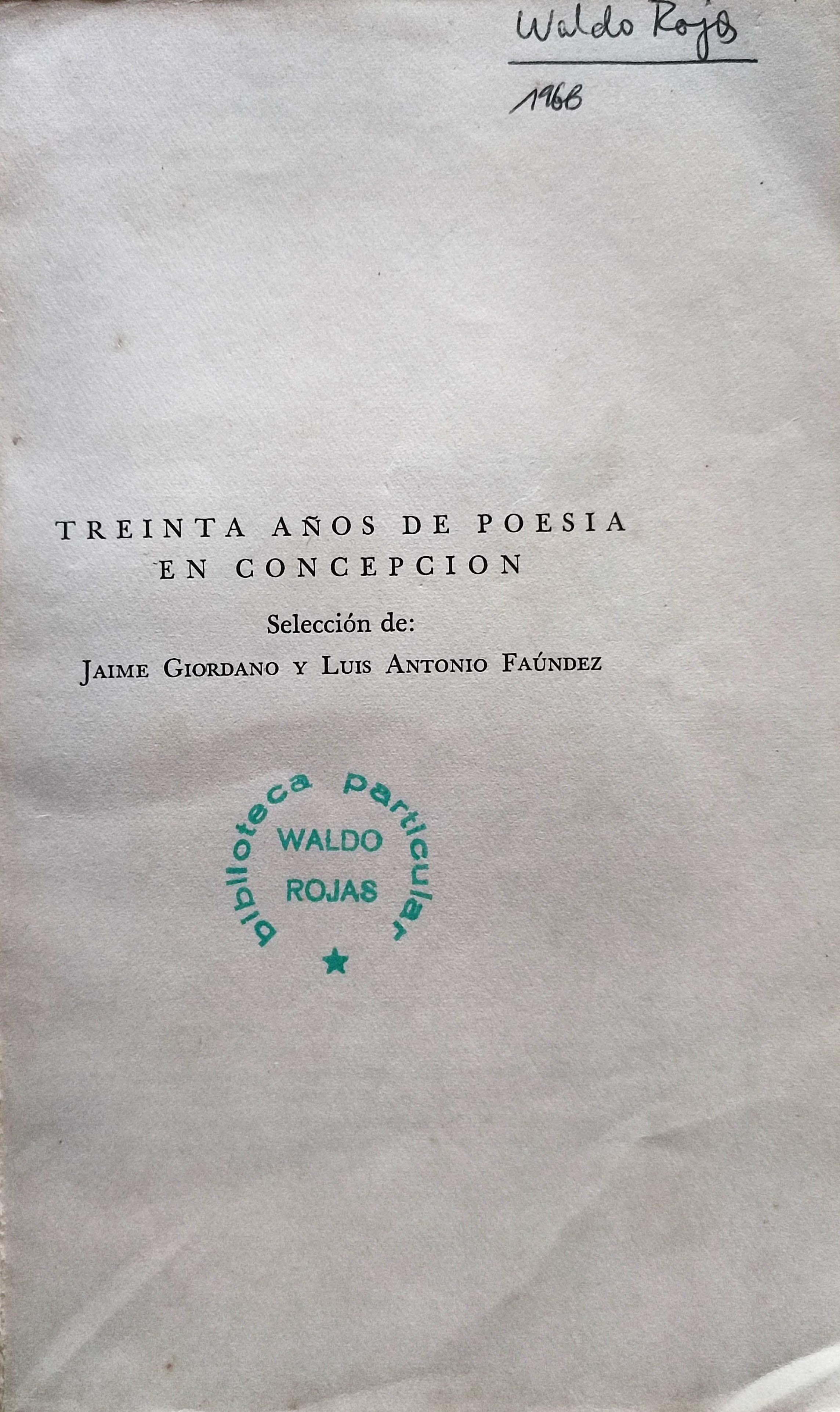 Jaime Giordano y Luis Antonio Faúndez (selección)	Treinta años de poesía en Concepción.