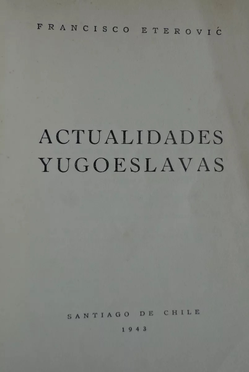 Francisco Eterovic. actualidades yugoeslavas