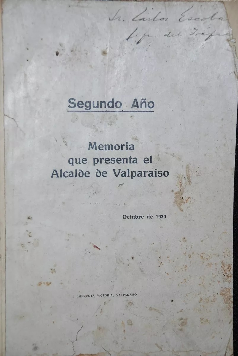 Ilustre Municipalidad de Valparaíso. Memoria que presenta el Alcalde de Valparaíso: segundo año 