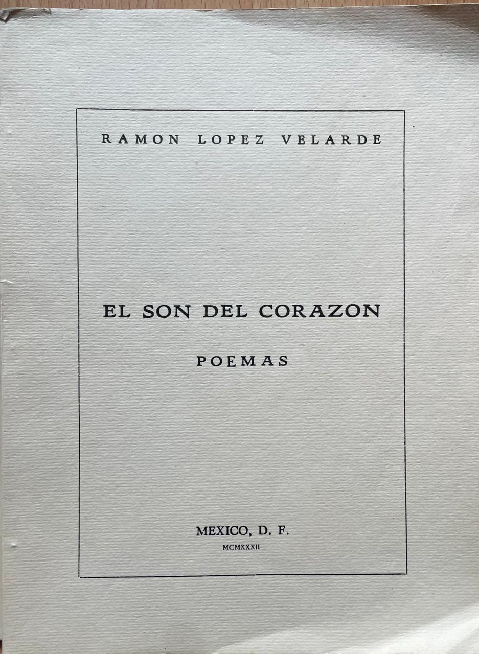 Ramón López Velarde	El son del corazon. Poemas 