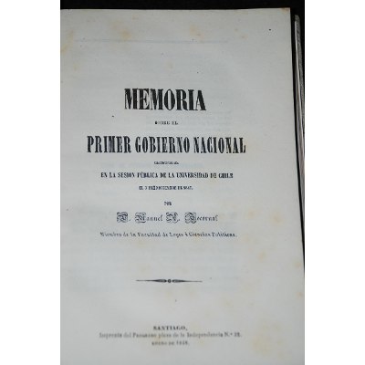 D. Manuel Tocornal - Memoria Sobre el Primer Gobierno Nacional 