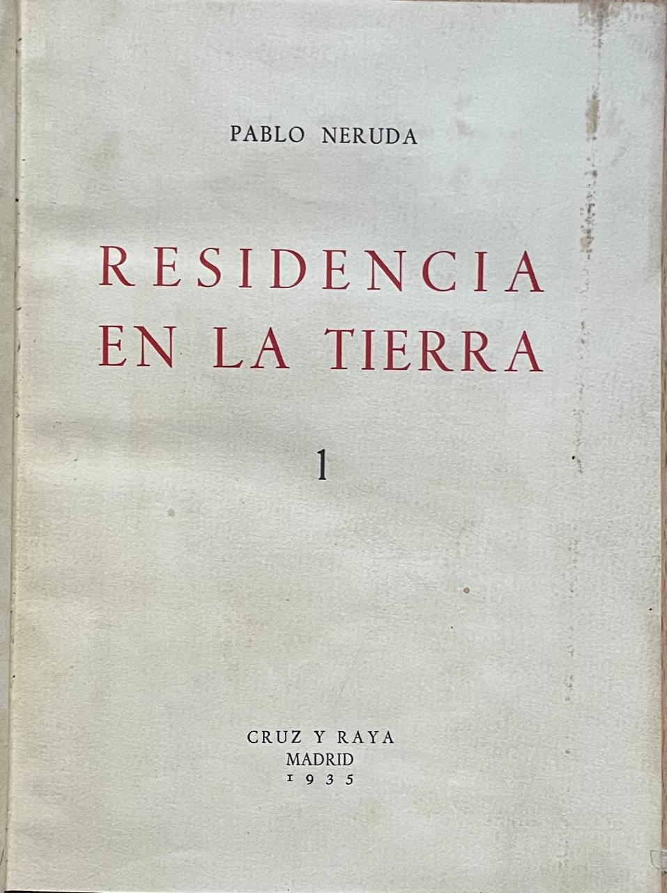 Pablo Neruda	Residencia en la Tierra. 