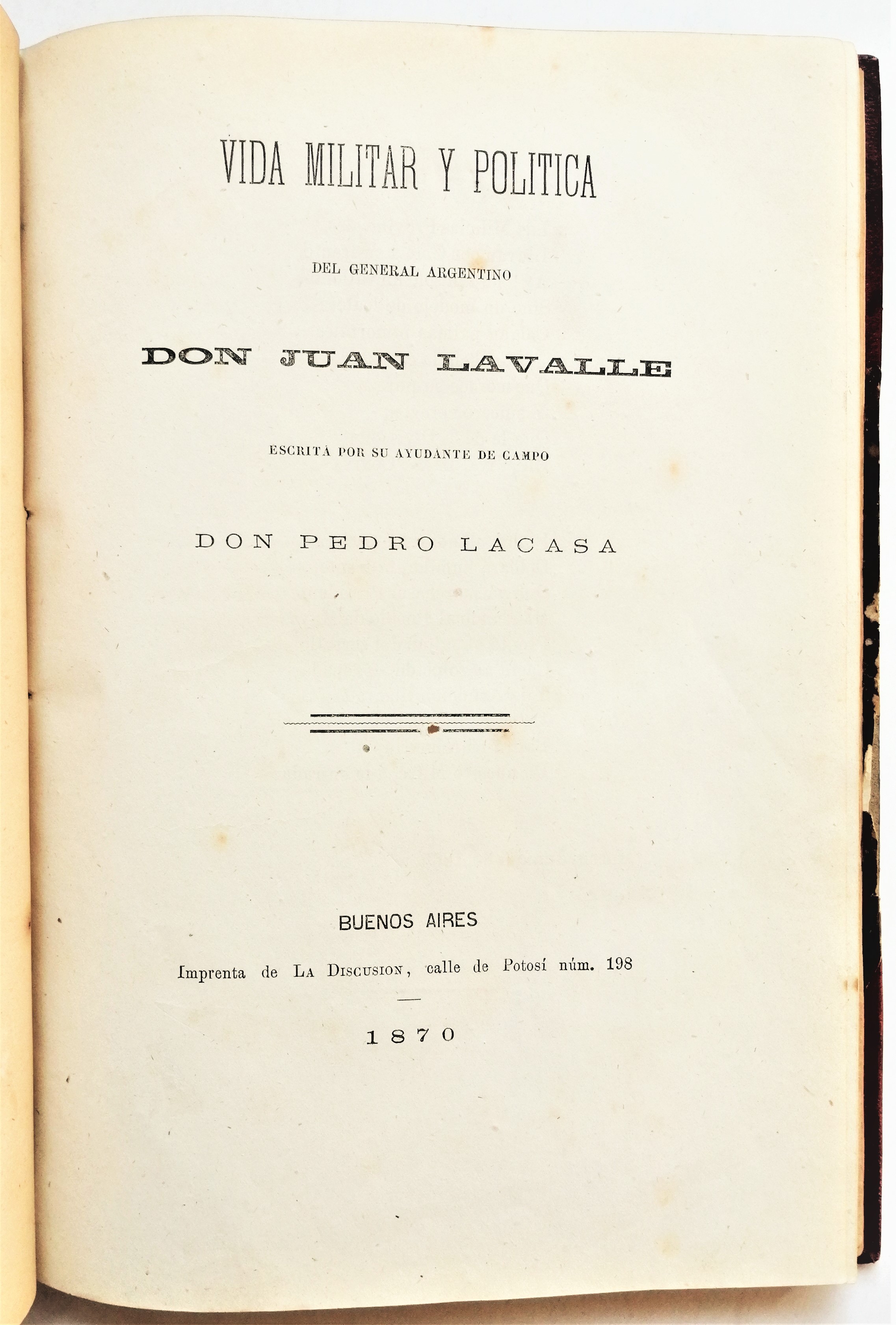 Pedro Lacasa - Vida militar y política del general argentino don Juan Lavalle