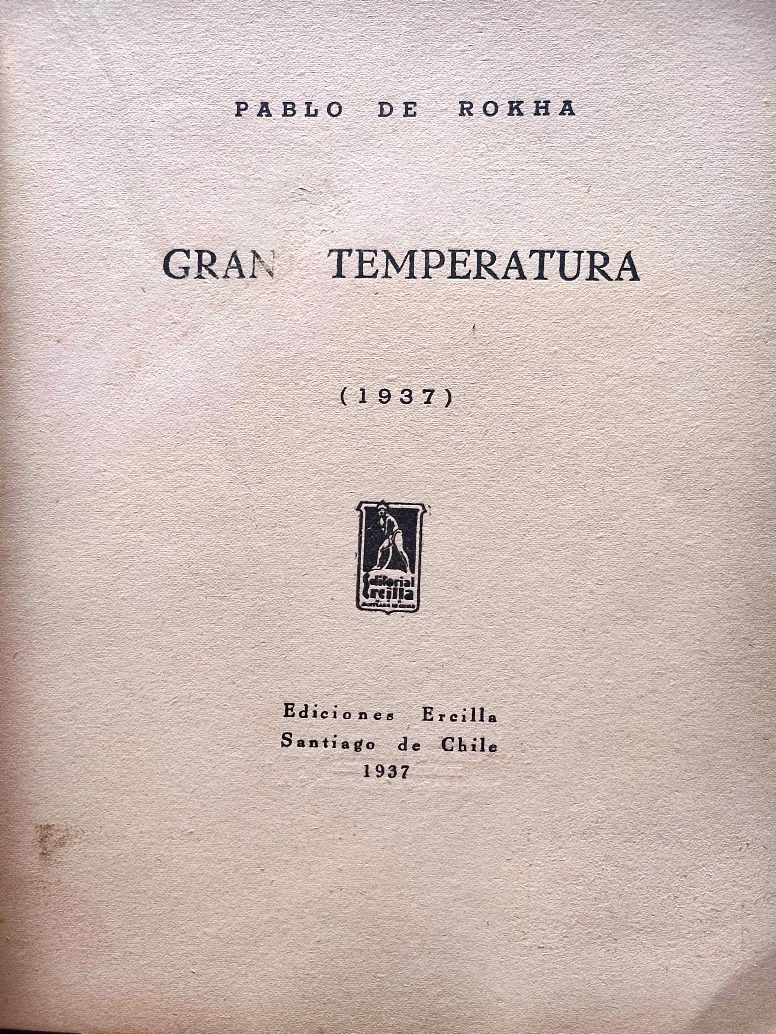 Pablo de Rokha.	Gran temperatura.